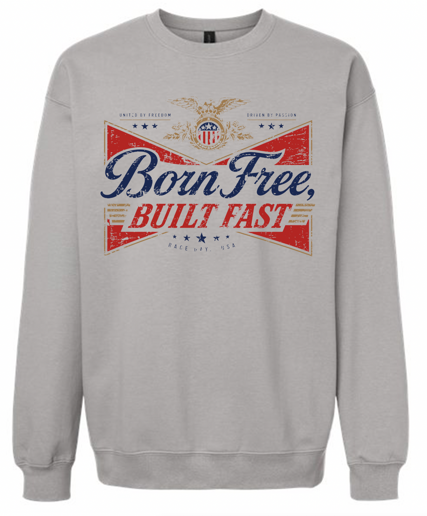 "Born Free, Built Fast" Crewneck