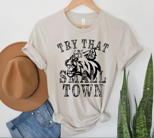 Try That in A Small Town Wildcats