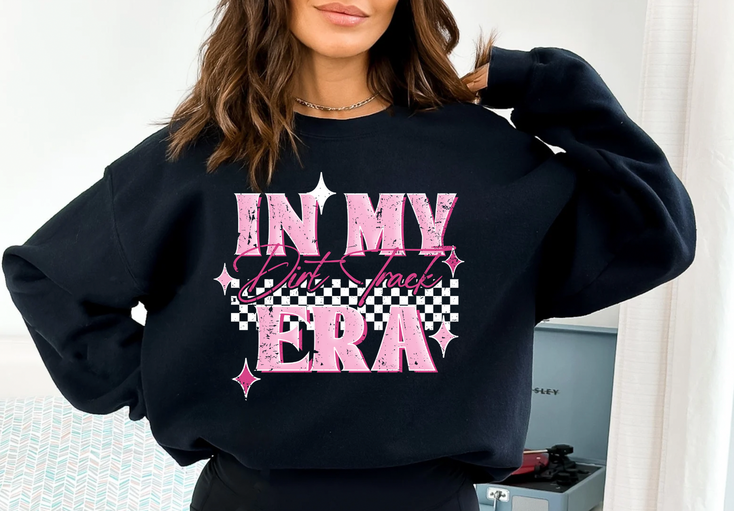 In my Dirt Track Era Sweatshirt