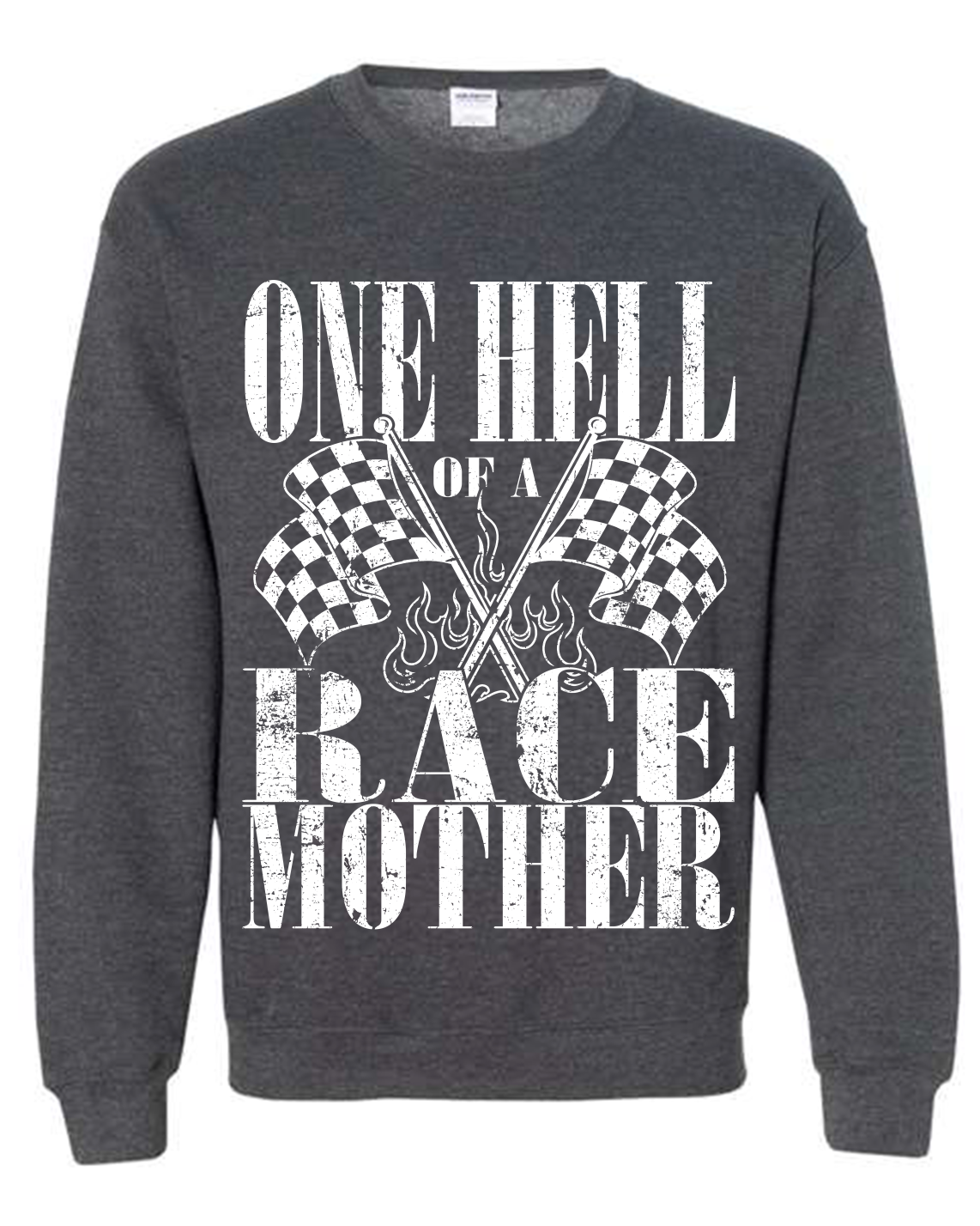 "One Hell of A Race Mother" Sweatshirt